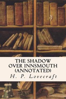 The Shadow over Innsmouth (annotated)