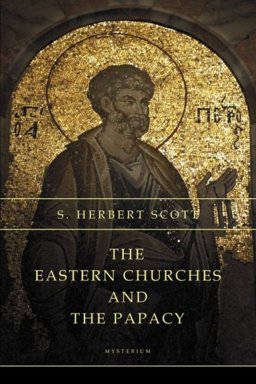 The Eastern Churches and the Papacy