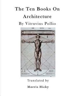 The Ten Books on Architecture The Ten Books on Architecture