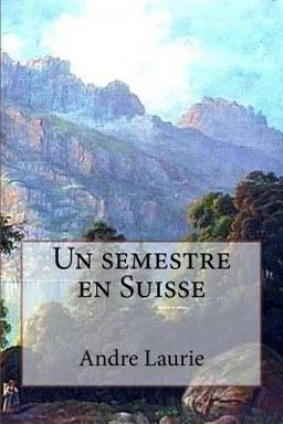 Un Semestre en Suisse