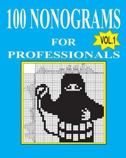 100 Nonograms for Professionals 1st 9781523426836 Front Cover