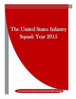 The United States Infantry Squad: Year 2015