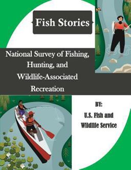 National Survey of Fishing, Hunting, and Wildlife-Associated Recreation (Fish Stories)