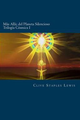 Más Allá Del Planeta Silencioso Trilogía Cósmica I
