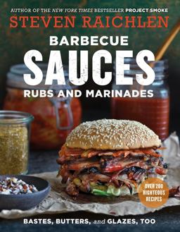 Barbecue Sauces, Rubs, and Marinades--Bastes, Butters and Glazes, Too 2nd 9781523500819 Front Cover