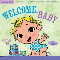 Indestructibles: Welcome, Baby Chew Proof ï¿½ Rip Proof ï¿½ Nontoxic ï¿½ 100% Washable (Book for Babies, Newborn Books, Safe to Chew)  9781523501236 Front Cover