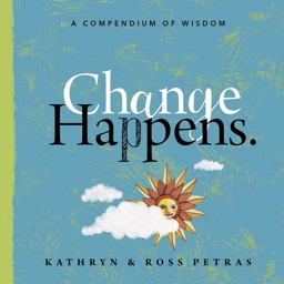 Change Happens A Compendium of Wisdom  9781523502035 Front Cover