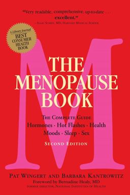 Menopause Book The Complete Guide: Hormones, Hot Flashes, Health, Moods, Sleep, Sex 2nd 9781523504282 Front Cover