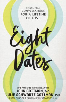 Eight Dates Essential Conversations for a Lifetime of Love  9781523504466 Front Cover