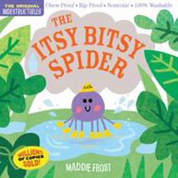 Indestructibles: the Itsy Bitsy Spider Indestructibles: the Itsy Bitsy Spider