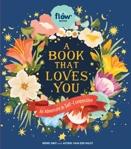 Book That Loves You An Adventure in Self-Compassion  9781523513192 Front Cover