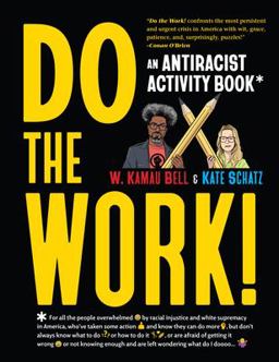 Do the Work! An Antiracist Activity Book  9781523514281 Front Cover