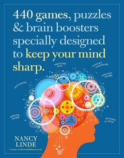 440 Games, Puzzles and Brain Boosters Specially Designed to Keep Your Mind Sharp