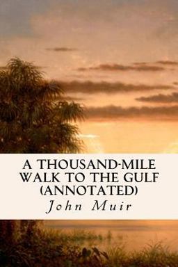 A Thousand-Mile Walk to the Gulf (annotated)
