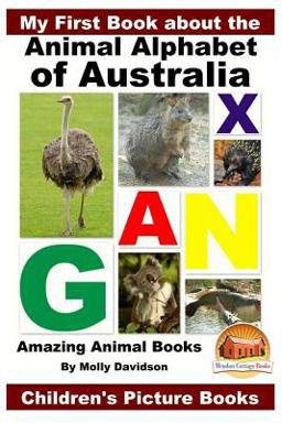 My First Book about the Animal Alphabet of Australia - Amazing Animal Books - Children's Picture Books
