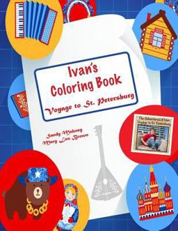 Ivan's Coloring Book: Voyage to St. Petersburg Ivan's Coloring Book: Voyage to St. Petersburg