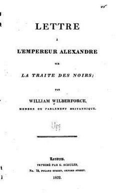 Lettre à l'empereur Alexandre Sur la Traite des Noirs