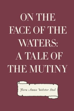 On the Face of the Waters: a Tale of the Mutiny
