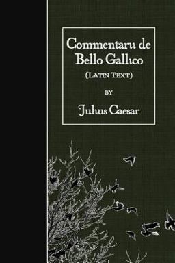 Commentarii de Bello Gallico