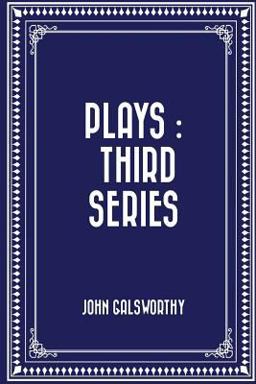 Plays : Third Series Plays : Third Series