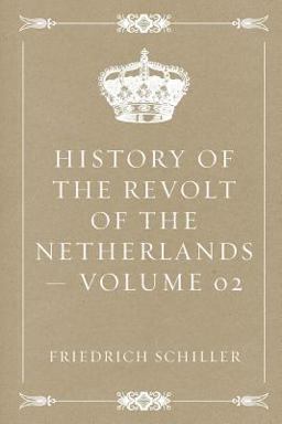 History of the Revolt of the Netherlands - Volume 02