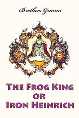 The Frog King or Iron Heinrich