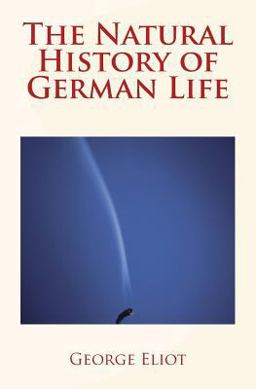The Natural History of German Life