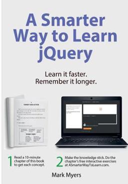 Smarter Way to Learn JQuery Learn It Faster. Remember It Longer  9781523986460 Front Cover