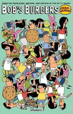 Bob's Burgers: Charbroiled  9781524102128 Front Cover