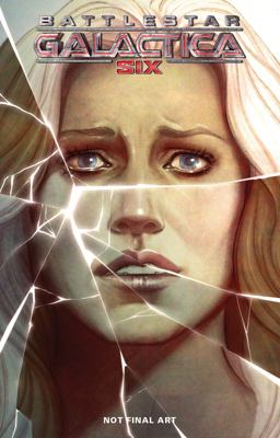 Battlestar Galactica: Six  9781524102241 Front Cover