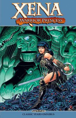Xena, Warrior Princess: the Classic Years Omnibus  9781524103309 Front Cover
