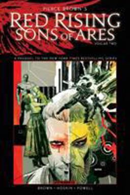 Pierce Brown's Red Rising: Sons of Ares Vol. 2 Pierce Brown's Red Rising: Sons of Ares Vol. 2