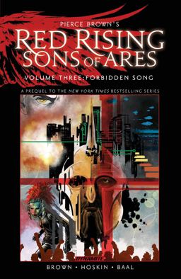 Pierce Brown's Red Rising: Sons of Ares Vol. 3: Forbidden Song Pierce Brown's Red Rising: Sons of Ares Vol. 3: Forbidden Song