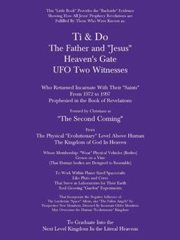 Ti and Do Father and ?Jesus? Heaven?s Gate UFO Two Witnesses