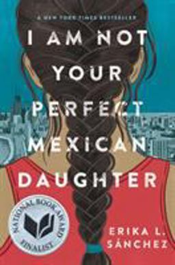 I Am Not Your Perfect Mexican Daughter  9781524700485 Front Cover