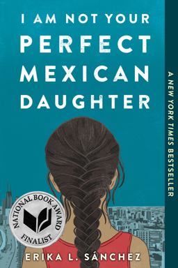 I Am Not Your Perfect Mexican Daughter:  9781524700515 Front Cover