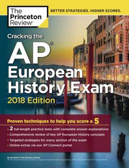 Cracking the AP European History Exam, 2018 Edition