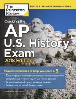 Cracking the AP U. S. History Exam, 2018 Edition