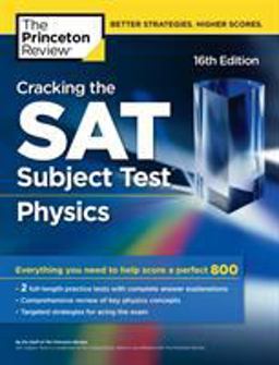Cracking the SAT Subject Test in Physics, 16th Edition