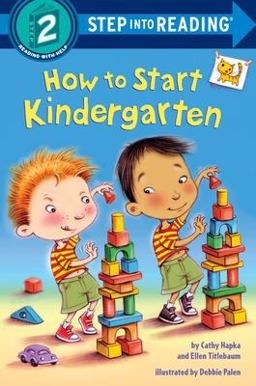 How to Start Kindergarten A Book for Kindergarteners  9781524715519 Front Cover