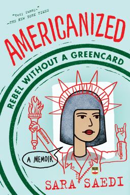 Americanized: Rebel Without a Green Card  9781524717827 Front Cover
