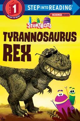 Tyrannosaurus Rex (StoryBots)  9781524718664 Front Cover