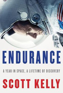 Endurance A Year in Space, a Lifetime of Discovery  9781524731595 Front Cover