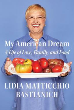 My American Dream A Life of Love, Family, and Food  9781524731618 Front Cover
