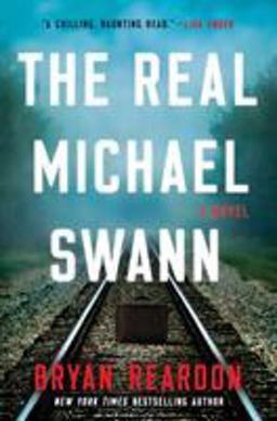 Real Michael Swann A Novel  9781524742324 Front Cover