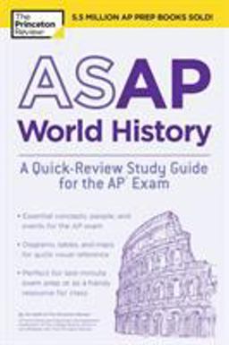 ASAP World History: a Quick-Review Study Guide for the AP Exam