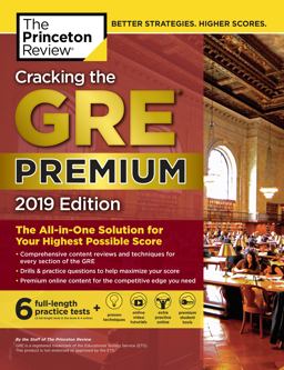 Cracking the GRE Premium Edition with 6 Practice Tests 2019