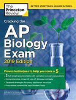 Cracking the AP Biology Exam, 2019 Edition