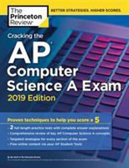 Cracking the AP Computer Science a Exam, 2019 Edition