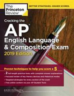 Cracking the AP English Language and Composition Exam, 2019 Edition